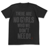 There Are No Girls Who We Don't Need T-Shirt (Black)