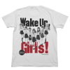 Wake Up,Girls! T-Shirt (White)